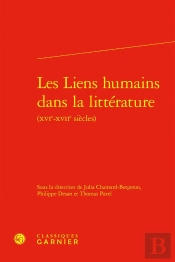Les Liens Humains Dans La Littérature (Xvie-Xviie Siècles)