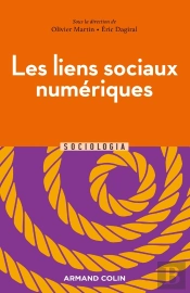 Les Liens Sociaux Numériques : Pratiques Et Usages Du Web