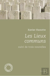 Les Lieux Communs ; Suivi De Trois Nouvelles