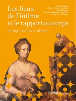 Bertrand.pt - Les Lieux De L'Intime Et Le Rapport Au Corps : Europe, Xvie-Xviie Siècles