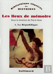 Les Lieux De Mémoire Tome 1 La République