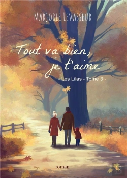 Bertrand.pt - Les Lilas Tome 3 : Tout Va Bien, Je T'Aime