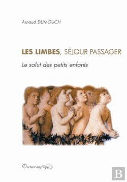 Bertrand.pt - Les Limbes ; Séjour Passager ; Le Salut Des Petits Enfants