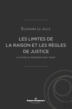 Bertrand.pt - Les Limites De La Raison Et Les Règles De Justice : La Morale Du Libéralisme Selon Hayek
