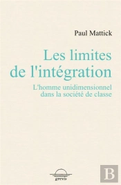 Les Limites De L'Intégration : L'Homme Unidimentionnel Dans La Société De Classe