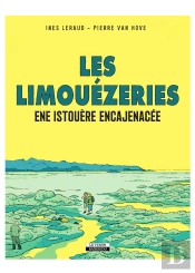 Les Limouézeries Ene Istouère Encajenacée