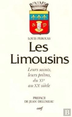 Bertrand.pt - Les Limousins, Leurs Saints, Leurs Pretres, Du Xveau Xxe Siecle