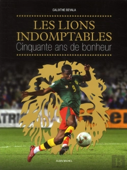 Bertrand.pt - Les Lions Indomptables ; Cinquante Ans De Bonheur