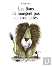 Les Lions Ne Mangent Pas De Croquettes
