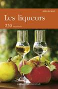 Les Liqueurs ; 200 Recettes