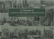 Les Lithographies De La Guienne Historique Et Monumentale