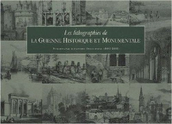 Bertrand.pt - Les Lithographies De La Guienne Historique Et Monumentale
