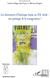 Les Littératures D'Amérique Latine Au Xxe Siècle ; Une Poétique De La Transgression ?