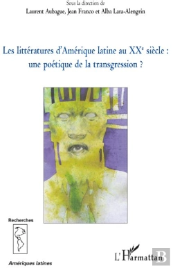 Bertrand.pt - Les Littératures D'Amérique Latine Au Xxe Siècle ; Une Poétique De La Transgression ?