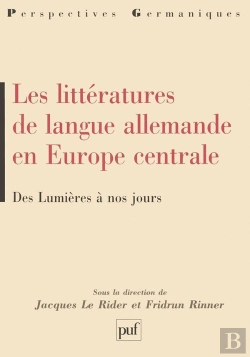 Bertrand.pt - Les Littératures De Langue Allemande En Europe Centrale ; Des Lumières À Nos Jours