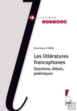 Bertrand.pt - Les Littératures Francophones ; Questions, Débats, Polémiques