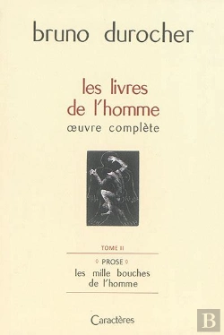 Bertrand.pt - Les Livres De L'Homme : Oeuvre Complete, Tome 2 ; Prose : Les Milles Bouches De L'Homme