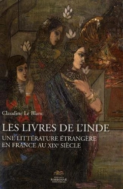 Bertrand.pt - Les Livres De L'Inde ; Une Littérature Étrangère En France Au Xixe Siècle