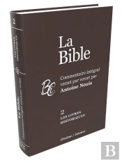Les Livres Historiques : Commentaire Intégral Verset Par Verset