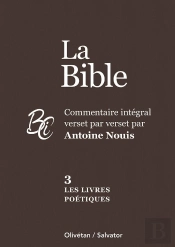 Les Livres Poétiques : Commentaire Intégral Verset Par Verset