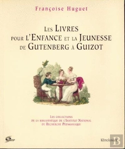 Bertrand.pt - Les Livres Pour L'Enfance Et La Jeunesse : De Gutenberg À Guizot