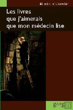 Bertrand.pt - Les Livres Que J'Aimerais Que Mon Médecin Lise