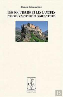 Bertrand.pt - Les Locuteurs Et Les Langues : Pouvoirs, Non Pouvoirs Et Contre Pouvoirs