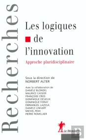 Les Logiques De L'Innovation ; Approche Pluridisciplinaire