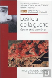 Les Lois De La Guerre ; Guerre, Droit Et Cinéma
