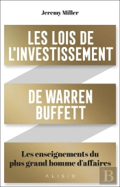 Les Lois De L'Investissement De Warren Buffett : Les Enseignements Du Plus Grand Homme D'Affaires