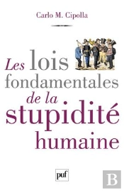 Les Lois Fondamentales De La Stupidite Humaine