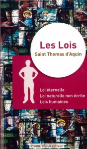 Les Lois ; Loi Éternelle, Loi Naturelle Non Écrite, Lois Humaines