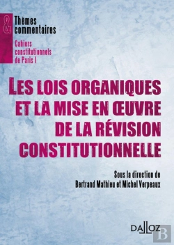 Bertrand.pt - Les Lois Organiques Et La Mise En Oeuvre De La Révision Constitutionnelle