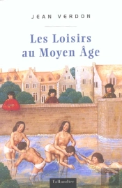 Les Loisirs Au Moyen Age