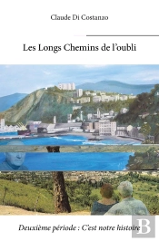 Les Longs Chemins De L'Oubli - Deuxième Période : C'Est Notre Histoire