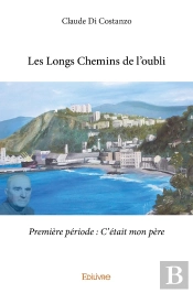 Les Longs Chemins De L'Oubli - Première Période : C'Était Mon Père