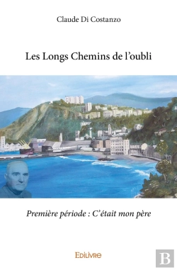Bertrand.pt - Les Longs Chemins De L'Oubli - Première Période : C'Était Mon Père