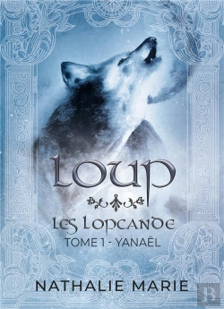 Bertrand.pt - Les Lopcande Tome 1 : Loup Partie 1 : Yanaël