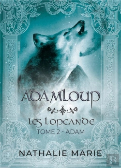 Bertrand.pt - Les Lopcande Tome 2 : Loup Partie 2 : Adam