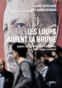 Bertrand.pt - Les Loups Aiment La Brume - Enquete Sur Les Operations Clandestines De La Turquie En Europe