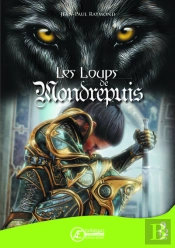 Les Loups De Mondrepuis - Roman Jeunesse