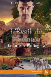 Les Loups De Walburg Tome 5 : L'Éveil Du Tanneur