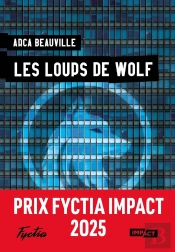 Les Loups De Wolf : Prix Fyctia Impact 2025