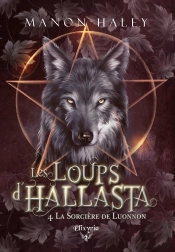Les Loups D'Hallasta 4 - La Sorciere De Luonnon