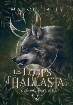 Bertrand.pt - Les Loups D'Hallasta Tome 2 : Les Sorcières D'Etelä