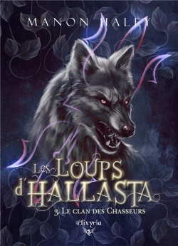 Bertrand.pt - Les Loups D'Hallasta Tome 3 : Le Clan Des Chasseurs