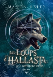 Les Loups D'Hallasta Tome 5 : La Contrée De Tautsa