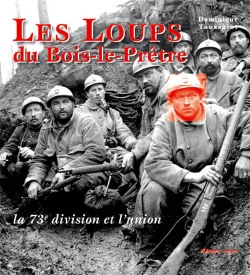 Bertrand.pt - Les Loups Du Bois-Le-Pretre La 73e Division Et L'Union