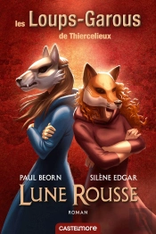 Les Loups-Garous De Thiercelieux ; Lune Rousse