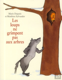 Bertrand.pt - Les Loups Ne Grimpent Pas Aux Arbres